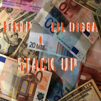 Drop feat. Lil Digga - Stack Up (Explicit)