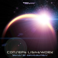 Consept Lightwork - Basics of Consciousness
