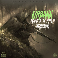 Urbann - Point a di Rifle (Zombie RIddim)
