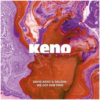 David Keno & Dalson - We Got Our Own