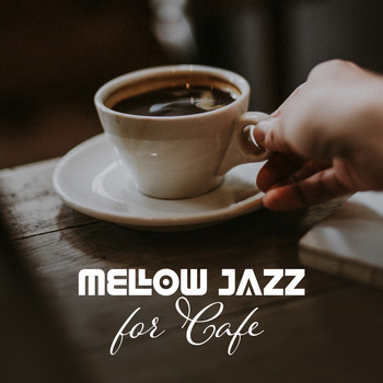 Coffee Shop Jazz - Mellow Jazz for Cafe