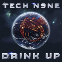 Tech N9ne - Drink Up (Explicit)