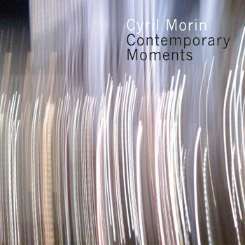 Cyril Morin - Contemporary Moments