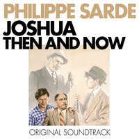 Philippe Sarde - Joshua Then and Now (Original Motion Picture Soundtrack)