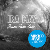 Ira May - Ram Pam Pam (Mikko Jess Remix)
