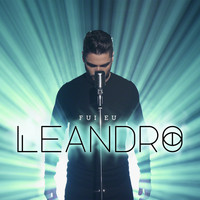 Leandro - Fui Eu