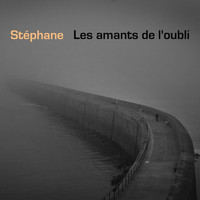 Stéphane - Les amants de l'oubli