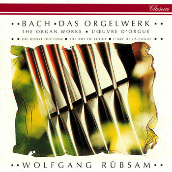 Wolfgang Rübsam - Bach, J.S.: The Organ Works