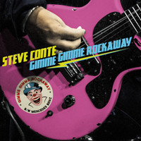 Steve Conte - Gimme Gimme Rockaway B/W Mercedes Benz