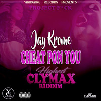 Jay Krome - Cheat Pon You (Explicit)