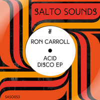 Ron Carroll - Acid Disco EP