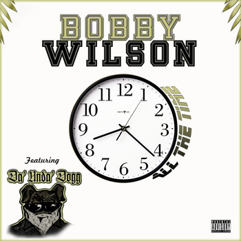 Bobby Wilson - All the Time (Explicit)
