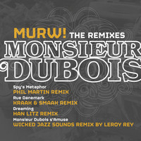 Monsieur Dubois - Murw! (The Remixes)