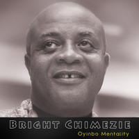 Bright Chimezie - Oyinbo Mentality