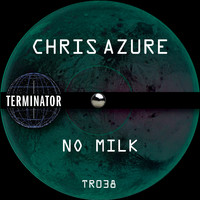 Chris Azure - No Milk