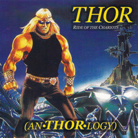 Thor - Anthorlogy - Ride of the Chariots