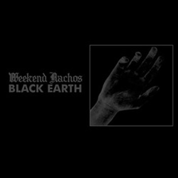 Weekend Nachos - Black Earth (Explicit)