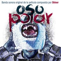 Shiner - Oso Polar (Banda Sonora Original de la Película)