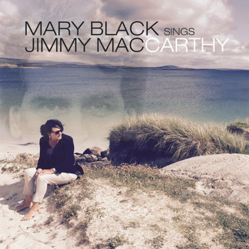 Mary Black - Mary Black Sings Jimmy MacCarthy