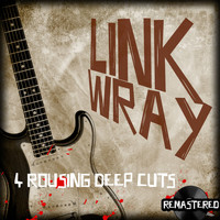 Link Wray - Link Wray - 4 Rousing Deep Cuts
