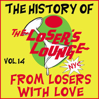 Loser's Lounge - The History of the Loser's Lounge, Vol. 14: From Losers with Love