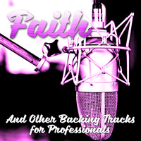 The Professionals - Faith and Other Backing Tracks for Professionals