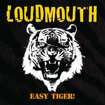 Loudmouth - Easy Tiger