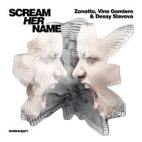 Zonatto, Vino Gomiero  &  Dessy Slavova - Scream Her Name