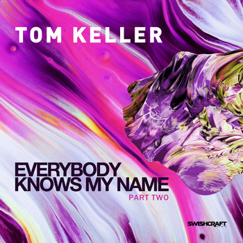 Tom Keller - Everybody Knows My Name (Part 2)