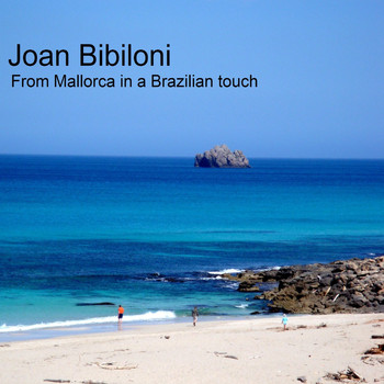 Joan Bibiloni - From Mallorca in a Brazilian Touch