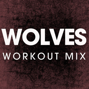Power Music Workout - Wolves - Single