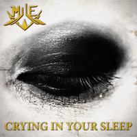 Mile - Crying in Your Sleep