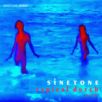 Sinetone - Typical Dutch Live