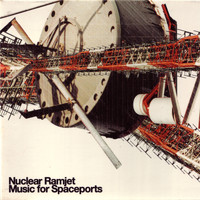 Nuclear Ramjet - Music for Spaceports