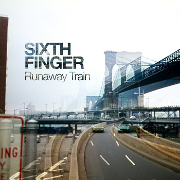 Sixth Finger - Runaway Train