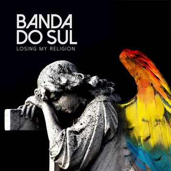 Banda do sul - Losing My Religion