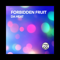 Forbidden Fruit - Da Heat