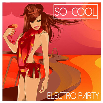 Various Artists - So Cool - Electro Party