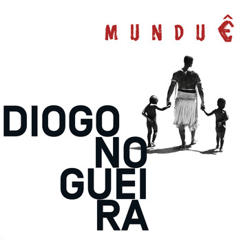 Diogo Nogueira - Munduê
