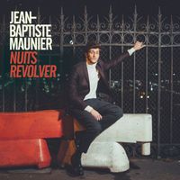 Jean-Baptiste Maunier - Nuits revolver