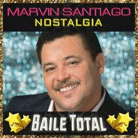 Marvin Santiago - Nostalgia (Baile Total)