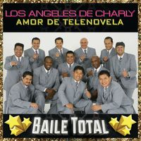 Los Angeles De Charly - Amor De Telenovela (Baile Total)