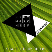 Krumm & Schief, Leon Wolf - Shape of My Heart (Radio Mix)