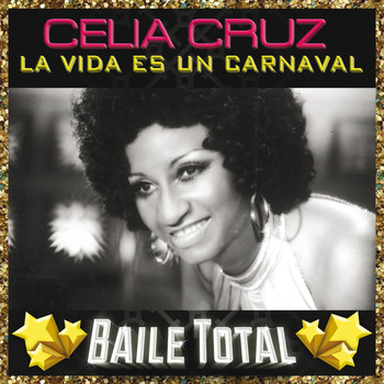 Celia Cruz - La Vida Es Un Carnaval (Baile Total)