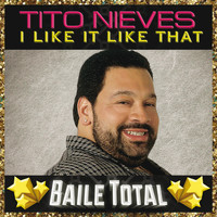 Tito Nieves - I Like It Like That (Baile Total)