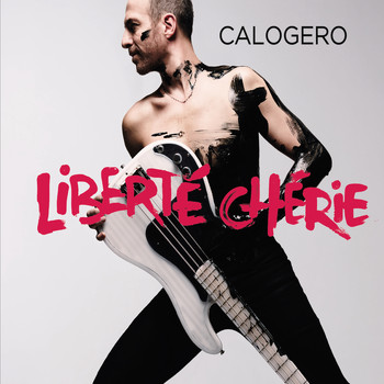 Calogero - Liberté chérie (Deluxe)