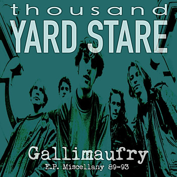 Thousand Yard Stare - Gallimaufry (EP Miscellany 89-93 [Explicit])