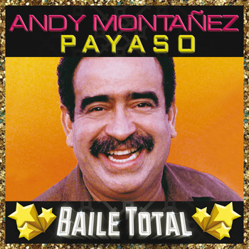 Andy Montañez - Payaso (Baile Total)