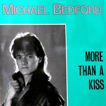 Michael Bedford - More Than a Kiss