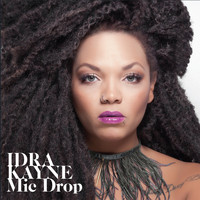 Idra Kayne - Mic Drop (Explicit)